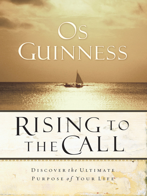 Title details for Rising to the Call by Os Guinness - Wait list